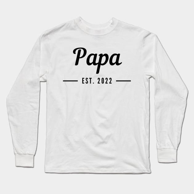 Papa EST. 2022. Simple Typography Design For The New Dad Or Dad To Be. Long Sleeve T-Shirt by That Cheeky Tee